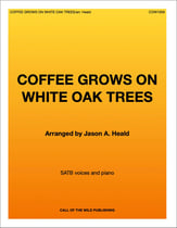 Coffee Grows on White Oak Trees SATB choral sheet music cover